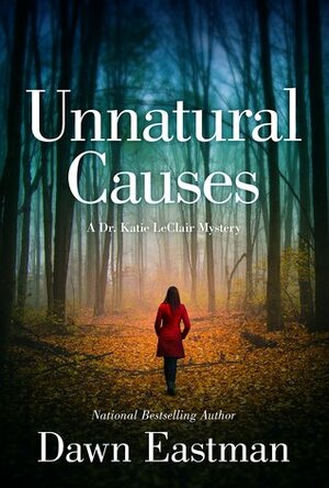 Unnatural Causes by Dawn Eastman