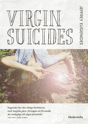 Virgin Suicides by Jeffrey Eugenides