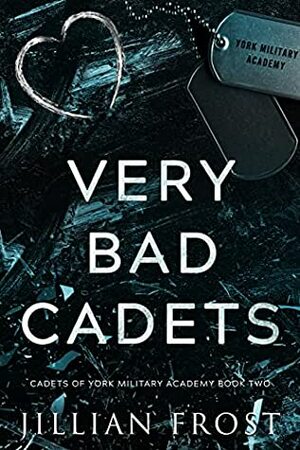 Very Bad Cadets by Jillian Frost