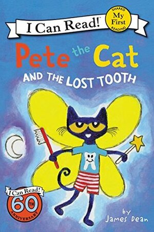 Pete the Cat and the Lost Tooth by James Dean