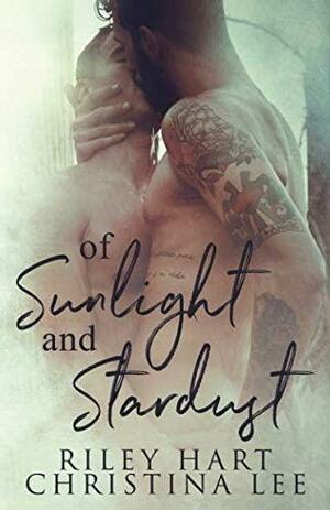 Of Sunlight and Stardust by Riley Hart, Christina Lee