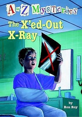 The X'ed-Out- X-Ray by David Pittu, Ron Roy, Ron Roy