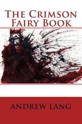 The Crimson Fairy Book by Andrew Lang