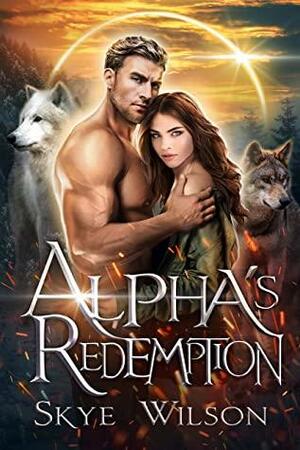 Alpha's Redemption by Skye Wilson