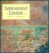 Impressionist London by Eric Shanes