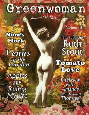 Greenwoman Volume 5: Ruth Stout by Bruce Holland Rogers, Dan Murphy