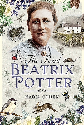 The Real Beatrix Potter by Nadia Cohen