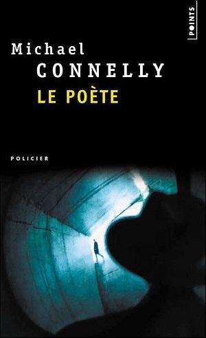 Le Poète by Michael Connelly