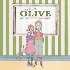 My Sister Olive by Paula Russell