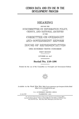 Census data and its use in the development process by Committee on Oversight and Gove (house), United S. Congress, United States House of Representatives