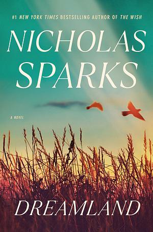 Dreamland by Nicholas Sparks