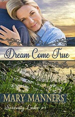 Dream Come True by Mary Manners