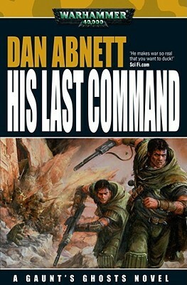 His Last Command by Dan Abnett