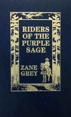 Riders of the Purple Sage by Zane Grey