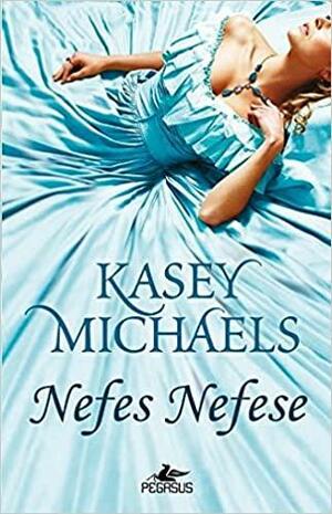 Nefes Nefese by Kasey Michaels