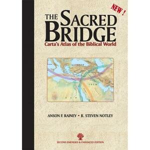 The Sacred Bridge by R. Steven Notley, Anson F. Rainey