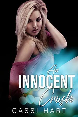 An Innocent Crush (Suddenly His Book 2) by Cassi Hart