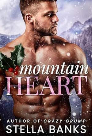 Mountain Heart: A single Dad Holiday Instalove  by Stella Banks