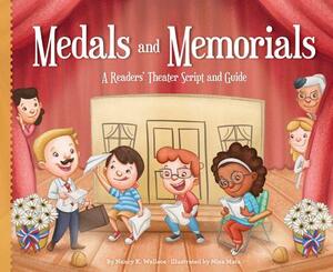 Medals and Memorials: A Readers' Theater Script and Guide by Nancy K. Wallace