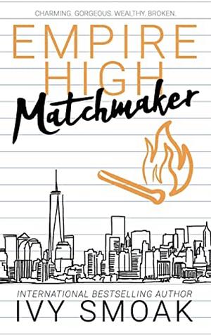 Empire High Matchmaker by Ivy Smoak