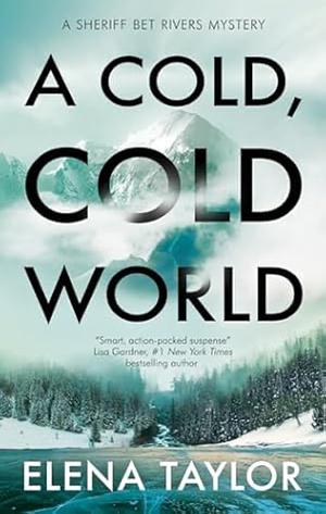 A Cold, Cold World by Elena Taylor