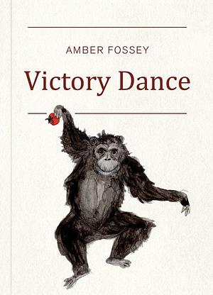 Victory Dance by Amber Fossey