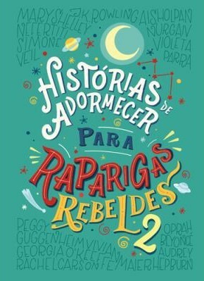 Histórias de Adormecer para Raparigas Rebeldes 2 by Francesca Cavallo, Elena Favilli