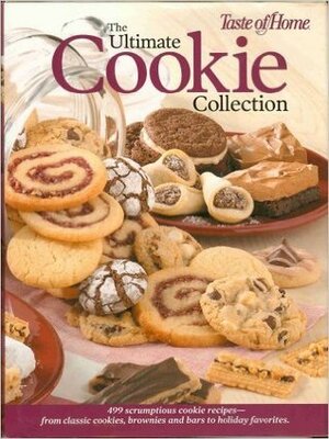 Taste of Home: The Ultimate Cookie Collection by Janet Briggs, Taste of Home