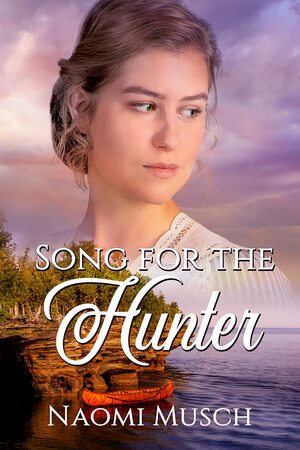 Song for the Hunter by Naomi Dawn Musch