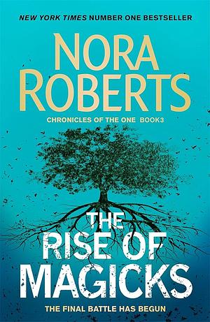 The Rise of Magicks by Nora Roberts