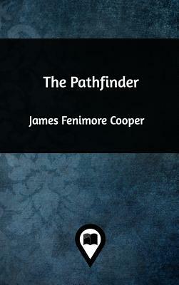 The Pathfinder by James Fenimore Cooper