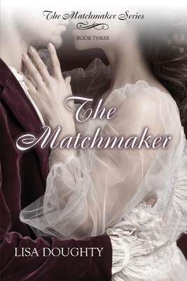 The Matchmaker by Lisa Doughty