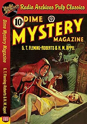 Dime Mystery Magazine - G. T. Fleming-Ro by H. M. Appel, G.T. Fleming-Roberts