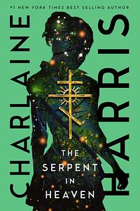 The Serpent in Heaven by Charlaine Harris