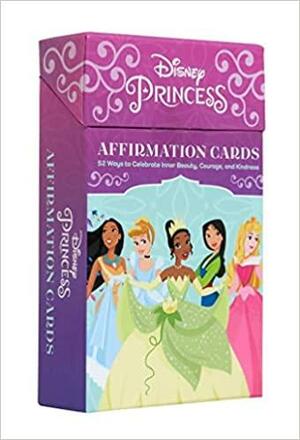 Disney Princess Affirmation Cards: 52 Ways to Celebrate Inner Beauty, Courage, and Kindness by Jessica Ward