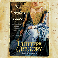 The Virgin's Lover by Philippa Gregory