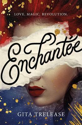 Enchantée by Gita Trelease