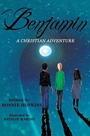 Benjamin, A Christian Adventure by Bonnie Hopkins