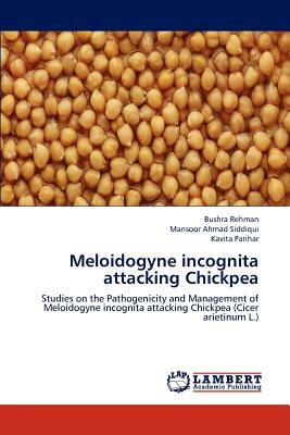 Meloidogyne Incognita Attacking Chickpea by Bushra Rehman, Kavita Parihar, Mansoor Ahmad Siddiqui