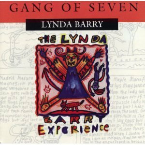 The Lynda Barry Experience by Lynda Barry