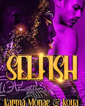 Selfish by Karma Monae