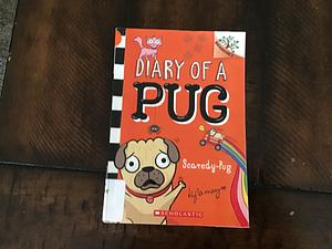 Scaredy-Pug: A Branches Book (Diary of a Pug #5), Volume 5 by Kyla May