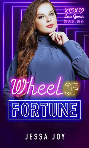 Wheel of Fortune by Jessa Joy