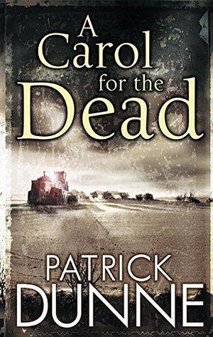 A Carol for the Dead by Patrick Dunne, Patrick Dunne