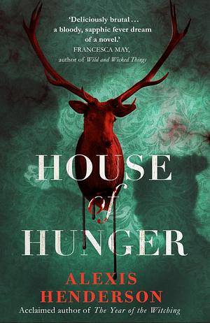 La casa del hambre by Alexis Henderson