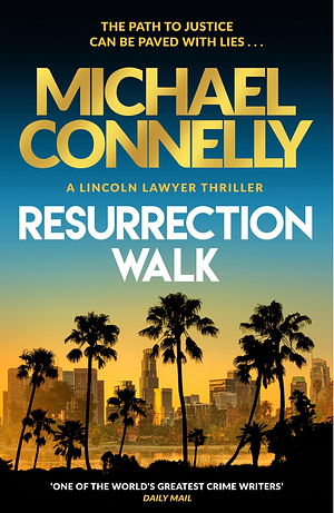 Resurrection Walk by Michael Connelly