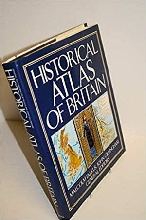 Historical Atlas Of Britain by Malcolm E. Falkus