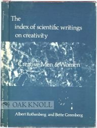 The Index Of Scientific Writings On Creativity: Creative Men And Women by Bette Greenberg, Albert Rothenberg