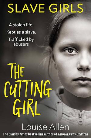 The Cutting Girl by Louise Allen