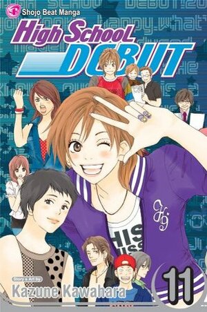 High School Debut, Vol. 11 by Kazune Kawahara